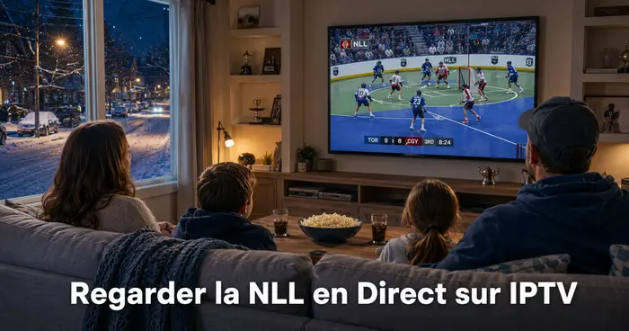 Comment regarder la NLL en direct sur IPTV : Le guide complet 2026 Comment regarder la NLL en direct sur IPTV